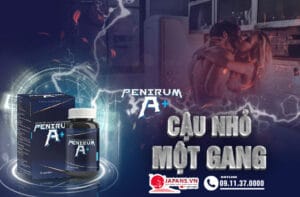 Công dụng Penirum A+